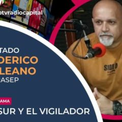 LA SUR Y EL VIGILADOR, en radio Capital