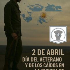 2 de abril – Día del Veterano y de los Caídos en la Guerra de Malvinas