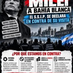 Expresamos nuestra posición ante la visita del presidente Milei a Bahía Blanca
