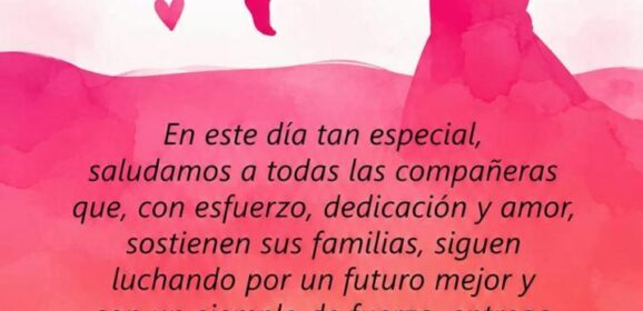 En este Día de la Madre, homenajeamos a nuestras compañeras trabajadoras