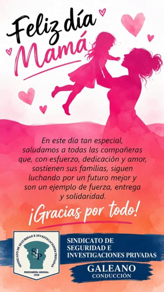 Flyer del S.S.I.P. por el Día de la Madre con ilustración de una madre alzando a su hija, mensaje de reconocimiento y Galeano Conducción.