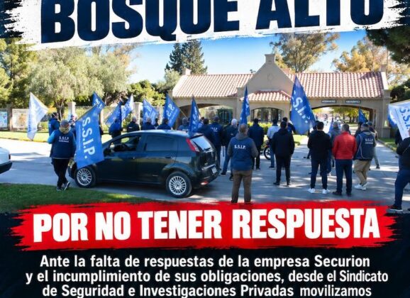 Este lunes 26 nos movilizaremos frente a Bosque Alto ante la falta de respuestas de Securion
